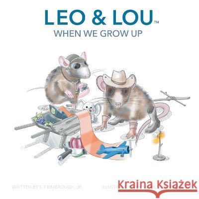 Leo & Lou: When We Grow Up S. T., Jr. Kimbrough Mark S. Kimbrough 9781665737777 Archway Publishing