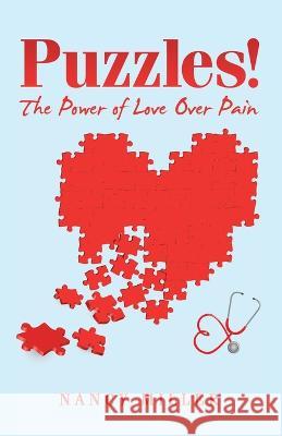Puzzles!: The Power of Love over Pain Nancy Miller   9781665738064