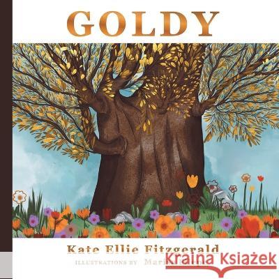 Goldy Kate Ellie Fitzgerald Marisa Filepe  9781665738088 Archway Publishing