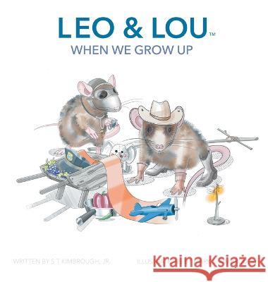 Leo & Lou: When We Grow Up S. T., Jr. Kimbrough Mark S. Kimbrough 9781665738507 Archway Publishing