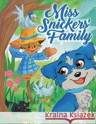 Miss Snickers' Family Dr Linda Ellington Valerie Mojica  9781665739146 Archway Publishing