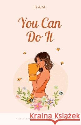You Can Do It: A Self-Empowering Poetry Book Rami   9781665742795