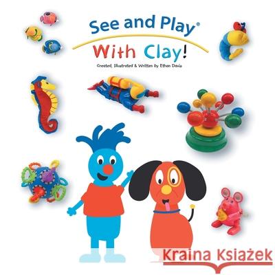 See and Play With Clay! Ethan Davis 9781665756730