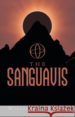 The Sanguavis William A. J. Duff 9781665758857 Archway Publishing