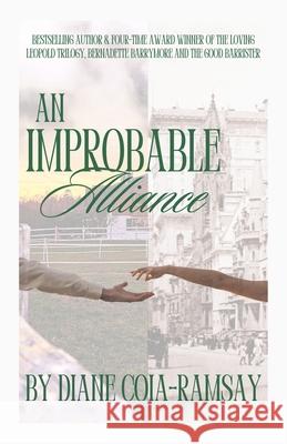 An Improbable Alliance Diane Coia-Ramsay 9781665762038 Archway Publishing