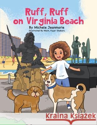 Ruff, Ruff on Virginia Beach Michele Jeanmarie Fajar Shobaru Moch 9781665762137 Archway Publishing