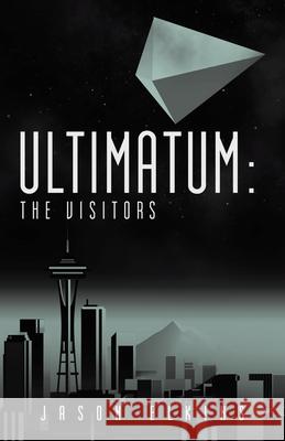 Ultimatum: The Visitors Jason Elkins 9781665763431