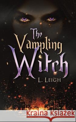 The Vampling Witch L. Leigh 9781665771955