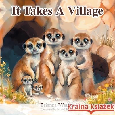 It Takes A Village Brianna Watters Nabeel Hayder 9781665773782 Archway Publishing