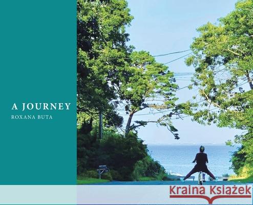 A Journey Roxana Buta 9781665775113 Archway Publishing
