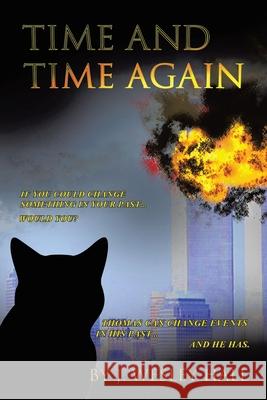 Time and Time Again J. Wesley Hall 9781665776646 Archway Publishing
