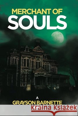 Merchant of Souls Grayson Barnette 9781665777193