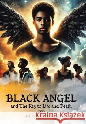 Black Angel: The Key to Life and Death Norma Jean 9781665777520