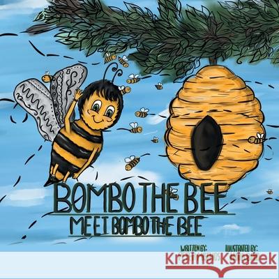 Bombo the Bee: Meet Bombo the Bee Peter Misthos Nora Boyd 9781665777896