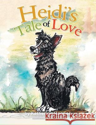 Heidi's Tale of Love Katherine Hoopes M. J. McFalls 9781665778466