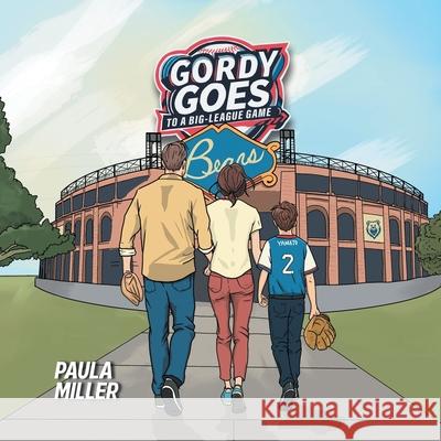 Gordy Goes to a Big-League Game Paula Miller 9781665779500