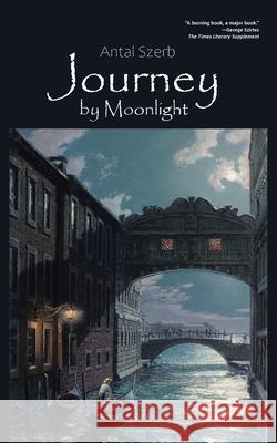 Journey by Moonlight Antal Szerb 9781665779654