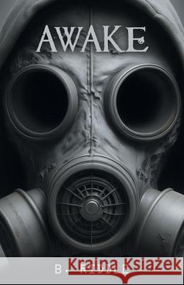 Awake B. Riddle 9781665781329