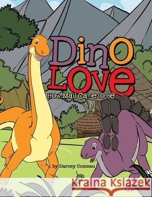 Dino Love Darcey Comeau 9781665781893