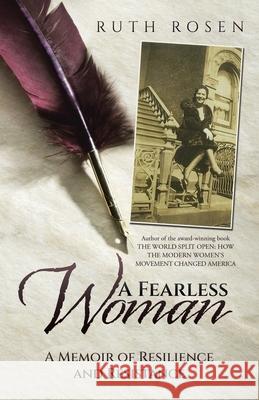 A Fearless Woman: A Memoir of Resilience and Resistance Ruth Rosen 9781665782333