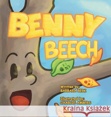 Benny Beech Barbara Berk Charlie Ambers 9781665786850 Archway Publishing