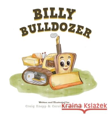 Billy Bulldozer Craig Knopp Carol Mansukhani 9781665787550