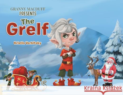 The Grelf Kristin Verbitsky 9781665787581 Archway Publishing