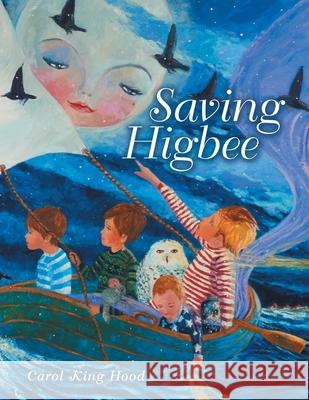 Saving Higbee Carol King Hood 9781665789516