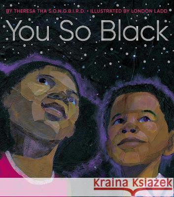 You So Black Theresa Tha S London Ladd 9781665900348 Denene Millner Books/Simon & Schuster Books f