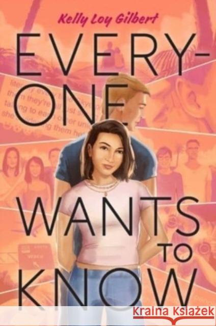 Everyone Wants to Know Kelly Loy Gilbert 9781665901369 Simon & Schuster Books for Young Readers