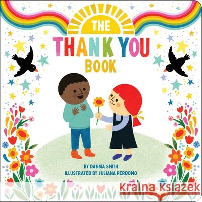 The Thank You Book Danna Smith Juliana Perdomo 9781665902922 Little Simon
