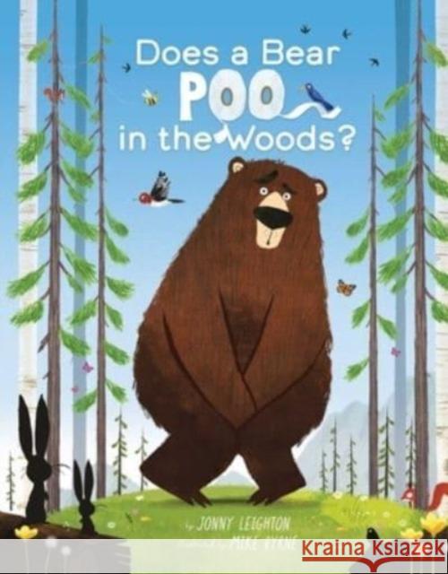 Does a Bear Poo in the Woods? Jonny Leighton Mike Byrne 9781665903479 Aladdin