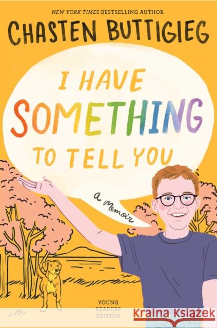 I Have Something to Tell You--For Young Adults: A Memoir Buttigieg, Chasten 9781665904377 Atheneum Books for Young Readers