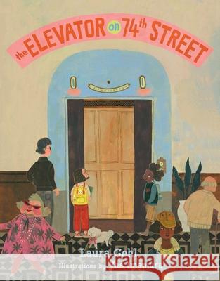The Elevator on 74th Street Laura Gehl Yas Imamura 9781665905077
