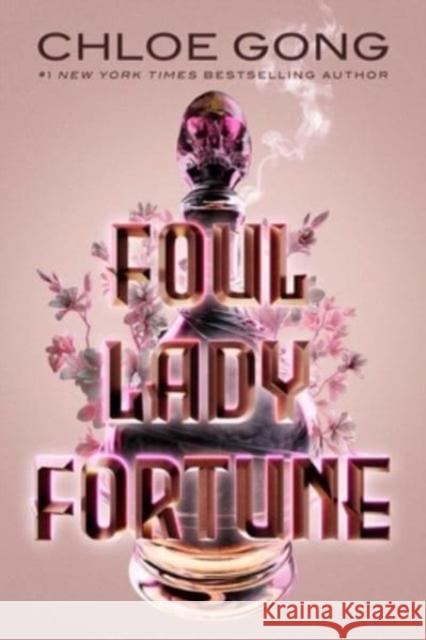 Foul Lady Fortune Chloe Gong 9781665905596 Margaret K. McElderry Books