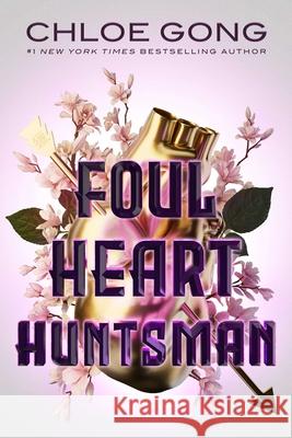 Foul Heart Huntsman Chloe Gong 9781665905626