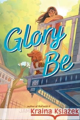 Glory Be Jamie Sumner 9781665905718 Atheneum Books for Young Readers