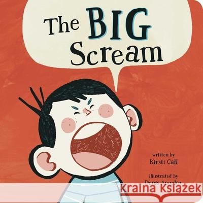 The Big Scream Kirsti Call Denis Angelov 9781665907392