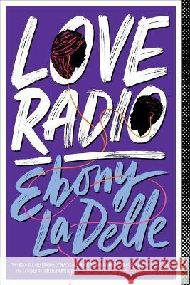 Love Radio Ebony Ladelle 9781665908160 Simon & Schuster Books for Young Readers