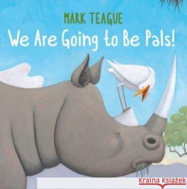 We Are Going to Be Pals! Mark Teague Mark Teague 9781665911863