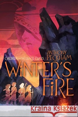 Winter's Fire Anthony Peckham 9781665913171