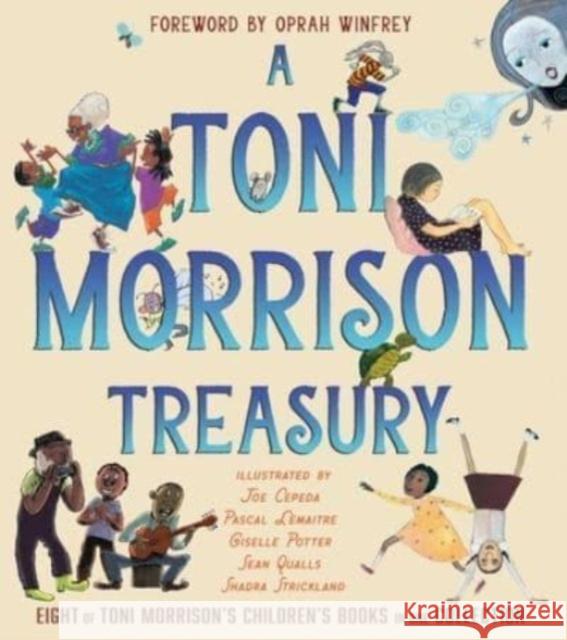 A Toni Morrison Treasury: The Big Box; The Ant or the Grasshopper?; The Lion or the Mouse?; Poppy or the Snake?; Peeny Butter Fudge; The Tortoise or the Hare; Little Cloud and Lady Wind; Please, Louis Slade Morrison 9781665915540