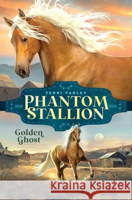 Golden Ghost Terri Farley 9781665916530