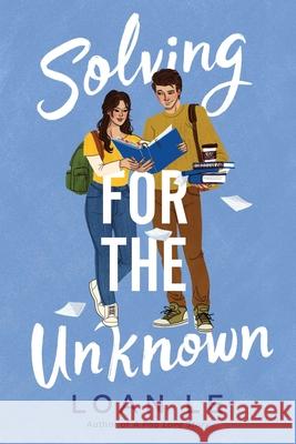 Solving for the Unknown Loan Le 9781665917162 Simon & Schuster Books for Young Readers