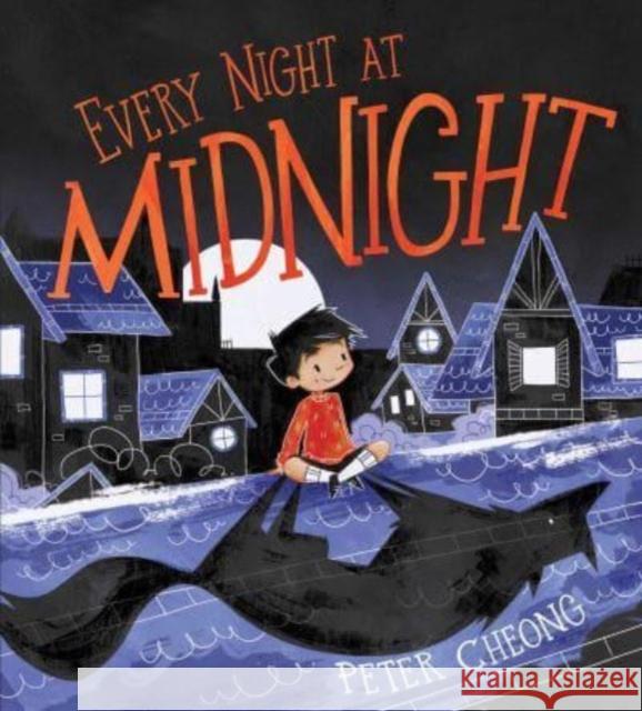 Every Night at Midnight Peter Cheong Peter Cheong 9781665917384 Simon & Schuster