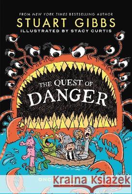 The Quest of Danger Stuart Gibbs Stacy Curtis 9781665917476 Simon & Schuster Books for Young Readers