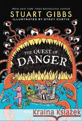 The Quest of Danger Stuart Gibbs Stacy Curtis 9781665917476