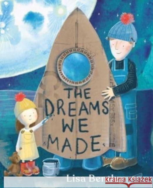 The Dreams We Made Lisa Bentley 9781665917650 Simon & Schuster/Paula Wiseman Books
