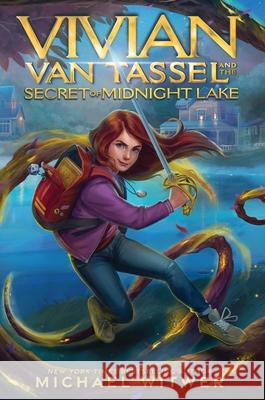 Vivian Van Tassel and the Secret of Midnight Lake Michael Witwer 9781665918206 Aladdin Paperbacks