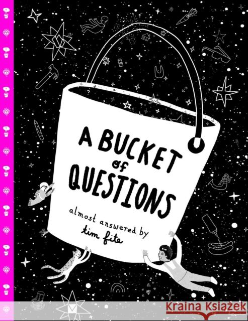 A Bucket of Questions Tim Fite 9781665918312 Simon & Schuster